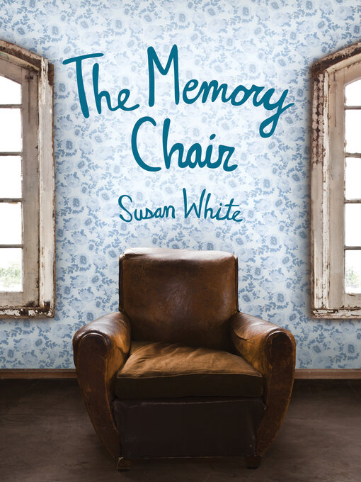 Title details for The Memory Chair by Susan White - Available